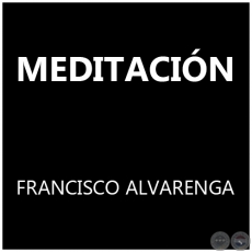 MEDITACIN - FRANCISCO ALVARENGA